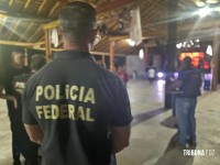 Policia Federal e força tarefa realizam fiscalização em casas noturnas de Foz do Iguaçu e região