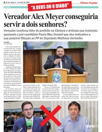 Vereador Alex Meyer conseguiria servir a dois senhores?