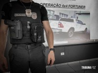 Policia Civil de Foz do Iguaçu deflagra "Operação 4x4 Fortuner"