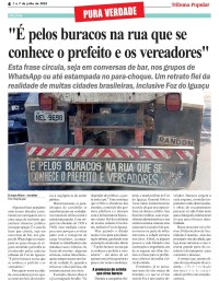 "É pelos buracos na rua que se conhece o prefeito e os vereadores"