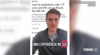 Americano fica surpreso com atendimento gratuito em hospital no Brasil