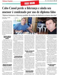 FASE RUIM Cabo Cassol perde a liderança e ainda seu assessor é condenado por uso de diploma falso