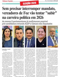 Sem precisar interromper mandato, vereadores de Foz vão tentar "subir" na carreira política em 2026