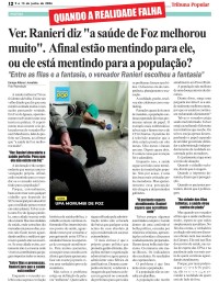 Vereador Ranieri diz "a saúde de Foz melhorou muito". Afinal estão mentindo para ele, ou ele está mentindo para a população? Vereador Ranieri diz "a saúde de Foz melhorou muito". Afinal estão mentindo para ele, ou ele está mentindo para a população?
