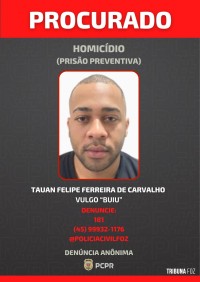 Delegacia de Homicídios identifica autores de homicídio em Foz do Iguaçu e suspeitos são considerados foragidos Delegacia de Homicídios identifica autores de homicídio em Foz do Iguaçu e suspeitos são considerados foragidos